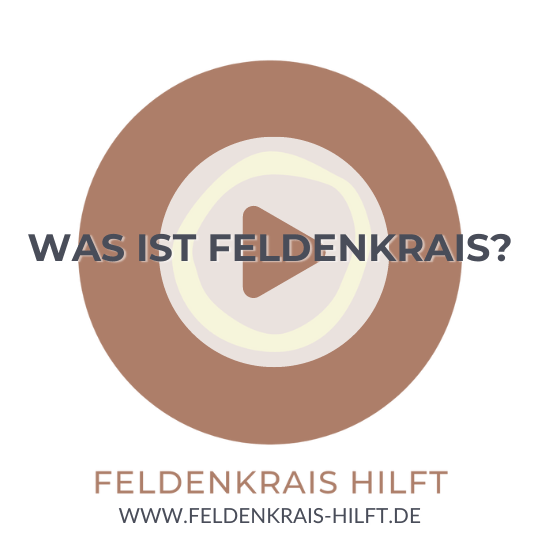 Feldenkrais Hilft Logo - Was ist Feldenkrais? mit Play-Button