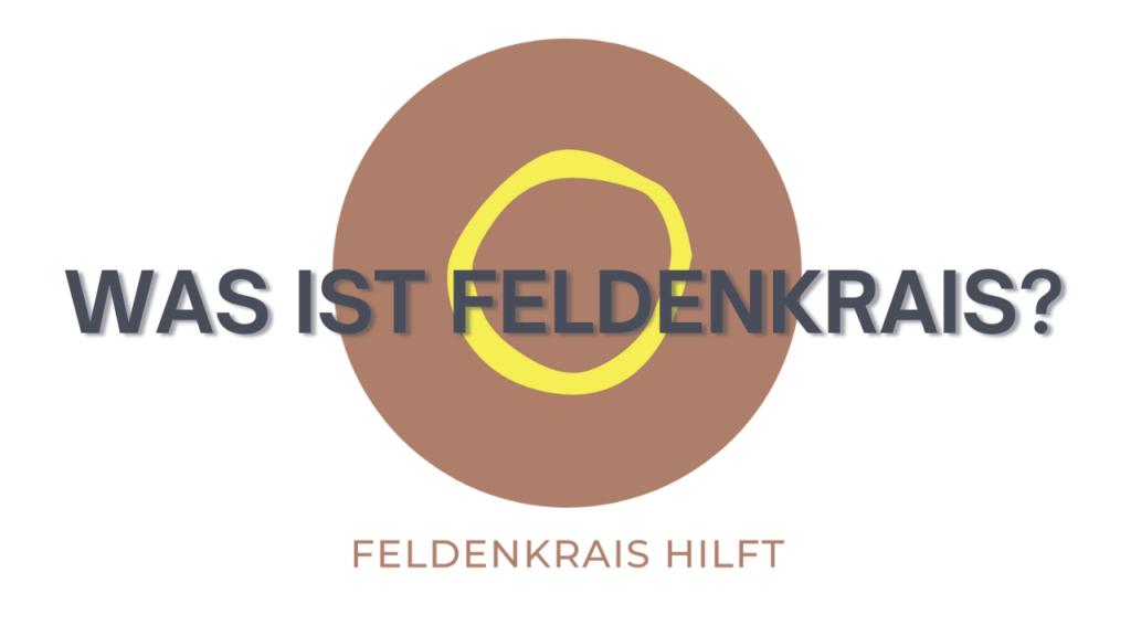 Was ist Feldenkrais?